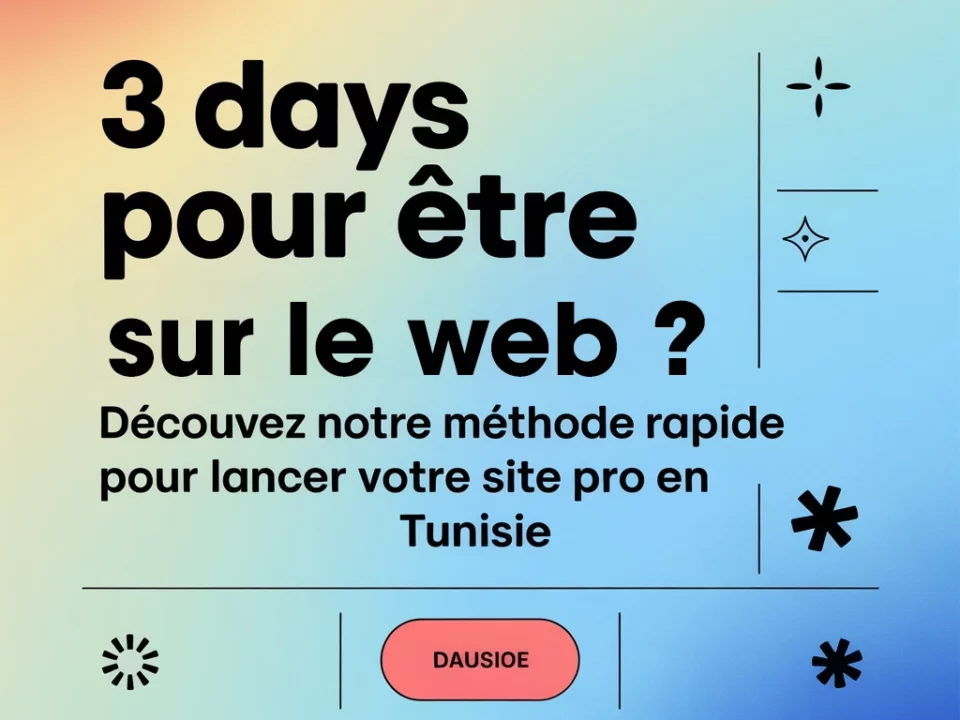 3 jours pour être sur le web : découvrez notre méthode rapide pour lancer votre site pro en Tunisie